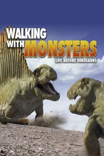 Walking With Monsters (2005)