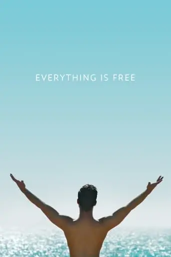 Everything Is Free (2017)