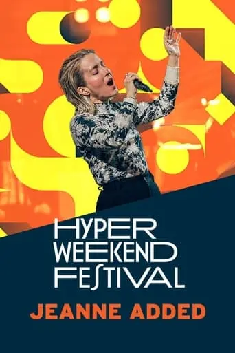 Jeanne Added - Hyper Weekend Festival 2024 (2024)