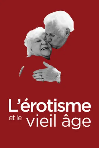 L'erotisme Et Le Vieil Age (2017)