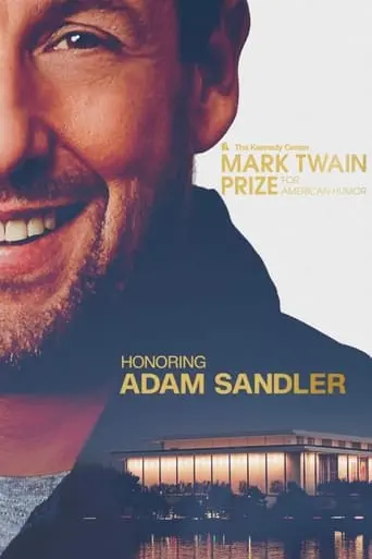 Adam Sandler: The Kennedy Center Mark Twain Prize For American Humor (2023)