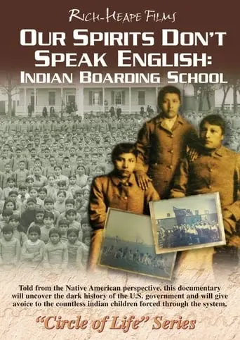 Our Spirits Don't Speak English: Indian Boarding School (2008)