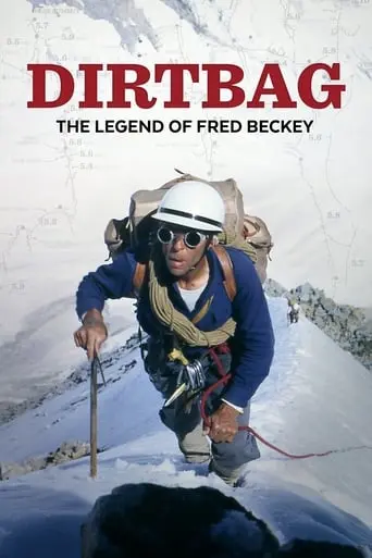 Dirtbag: The Legend Of Fred Beckey (2017)