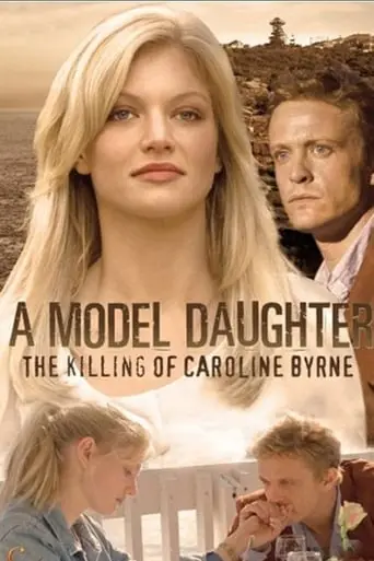 A Model Daughter: The Killing Of Caroline Byrne (2011)