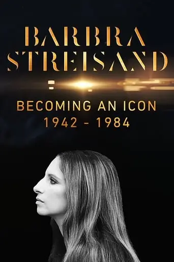 Barbra Streisand, Naissance D'une Diva 1942-1984 (2017)