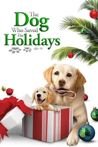 The Dog Who Saved The Holidays (2012)