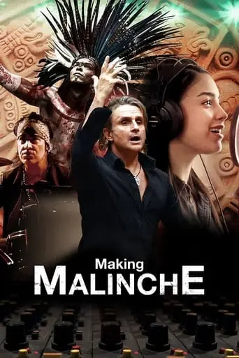 Making Malinche: A Documentary By Nacho Cano (2021)