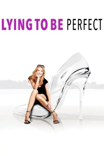 Lying To Be Perfect (2010)