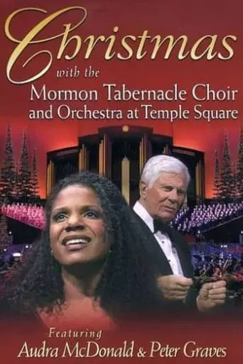 Christmas With The Mormon Tabernacle Choir And Orchestra At Temple Square Featuring Audra McDonald And Peter Graves (2005)