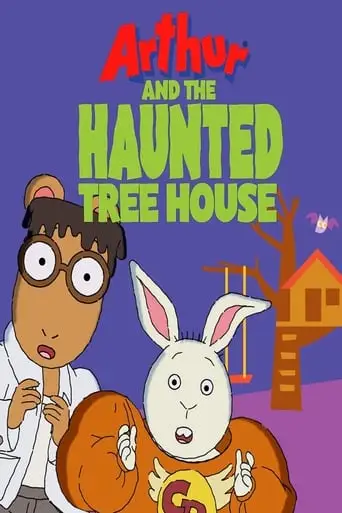 Arthur And The Haunted Tree House (2017)