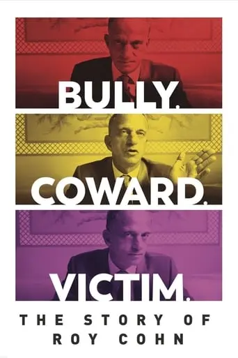 Bully. Coward. Victim. The Story Of Roy Cohn (2019)