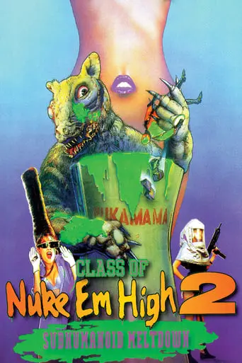 Class Of Nuke 'Em High Part II: Subhumanoid Meltdown (1991)