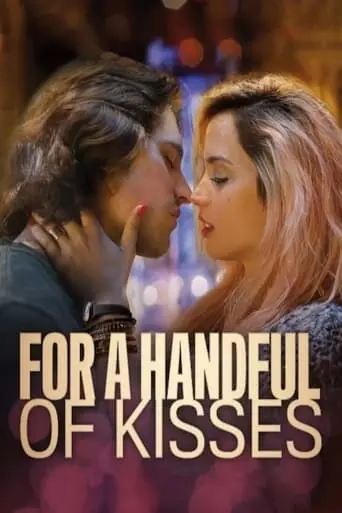 For A Handful Of Kisses (2014)