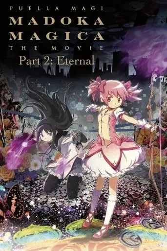 Puella Magi Madoka Magica The Movie Part 2: Eternal (2012)