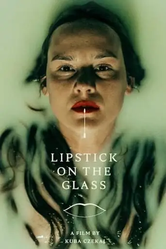 Lipstick On The Glass (2024)