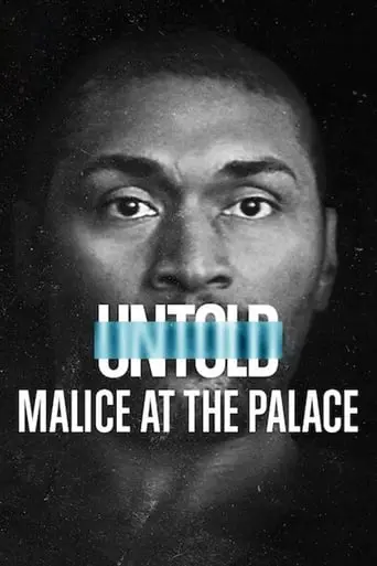 Untold: Malice At The Palace (2021)