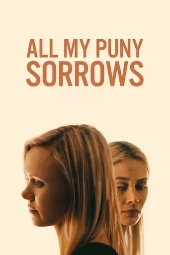 All My Puny Sorrows (2022)