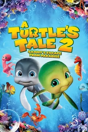 A Turtle's Tale 2: Sammy's Escape From Paradise (2012)