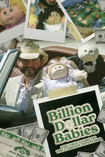 Billion Dollar Babies: The True Story Of The Cabbage Patch Kids (2023)