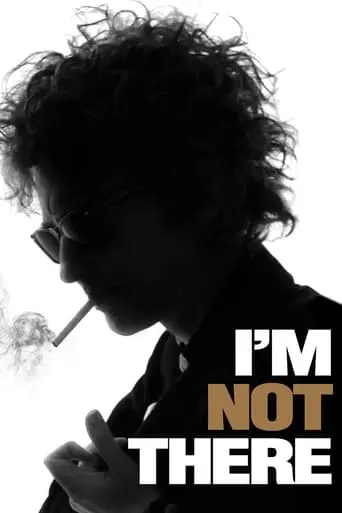 I'm Not There (2007)