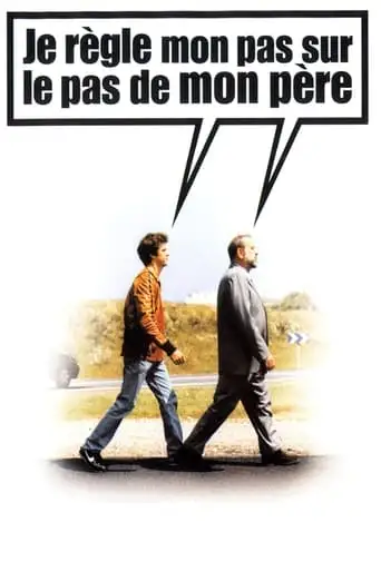 Je Regle Mon Pas Sur Le Pas De Mon Pere (1999)