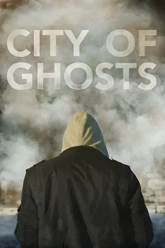 City Of Ghosts (2017)