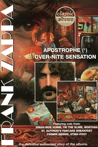 Classic Albums: Frank Zappa - Apostrophe (')/Over-Nite Sensation (2007)