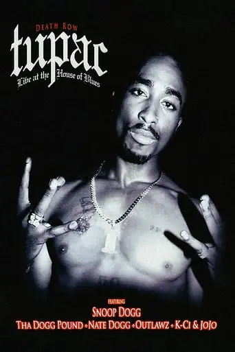 Tupac: Live At The House Of Blues (2005)