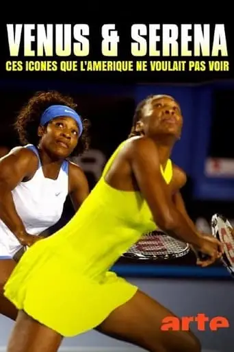 Venus & Serena Ces Icones Que L'Amerique Ne Voulait Pas Voir (2023)