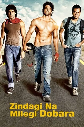 Zindagi Na Milegi Dobara (2011)