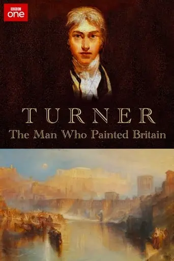 Turner - The Man Who Painted Britain (2002)