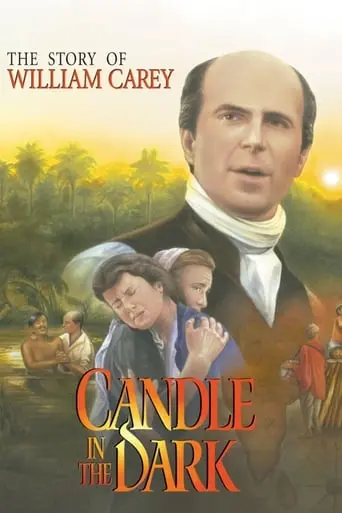 A Candle In The Dark: The Story Of William Carey (1998)