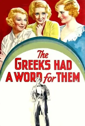 The Greeks Had A Word For Them (1932)