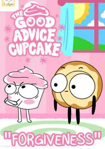 The Good Advice Cupcake: Forgiveness (2024)