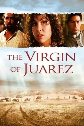 The Virgin Of Juarez (2006)