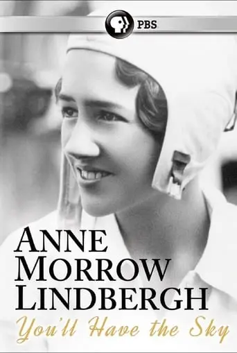 You'll Have The Sky: The Life And Work Of Anne Morrow Lindbergh (2016)