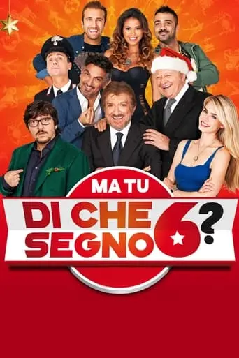 Ma Tu Di Che Segno 6? (2014)