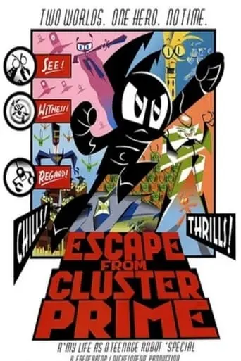 My Life As A Teenage Robot: Escape From Cluster Prime (2005)