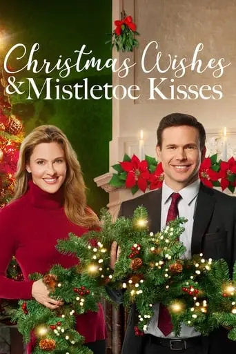 Christmas Wishes And Mistletoe Kisses (2019)