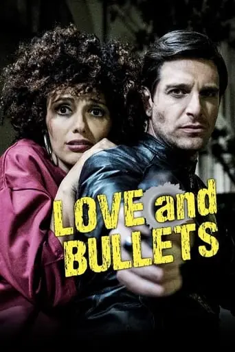 Love And Bullets (2017)