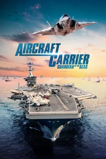 Aircraft Carrier: Guardian Of The Seas (2016)