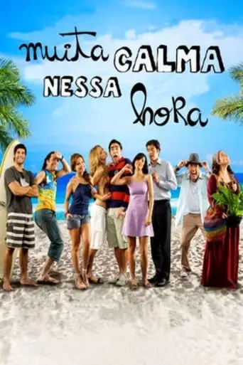 Muita Calma Nessa Hora (2010)