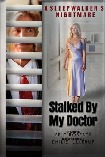 Stalked By My Doctor: A Sleepwalker's Nightmare (2019)