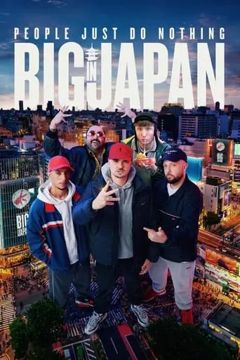 People Just Do Nothing: Big In Japan (2021)