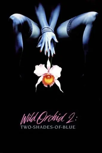 Wild Orchid II: Two Shades Of Blue (1991)