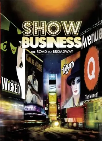 ShowBusiness: The Road To Broadway (2007)