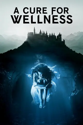 A Cure For Wellness (2017)