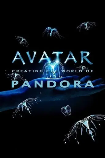 Avatar: Creating The World Of Pandora (2010)