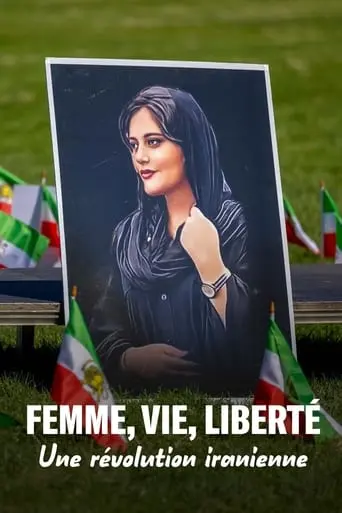 Femme, Vie, Liberte : Une Revolution Iranienne (2023)