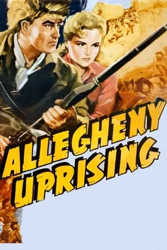 Allegheny Uprising (1939)